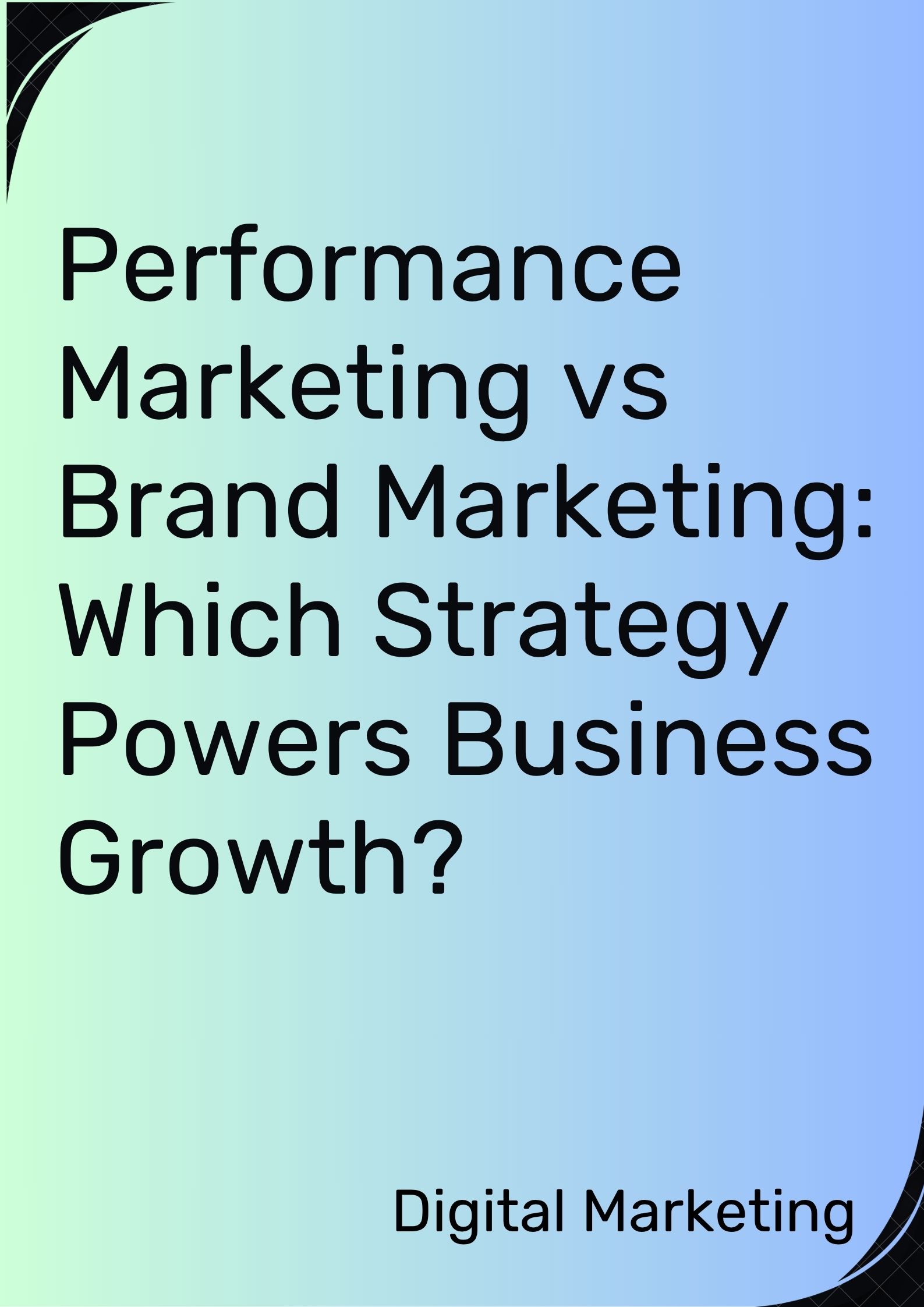 performance marketing vs brand marketing